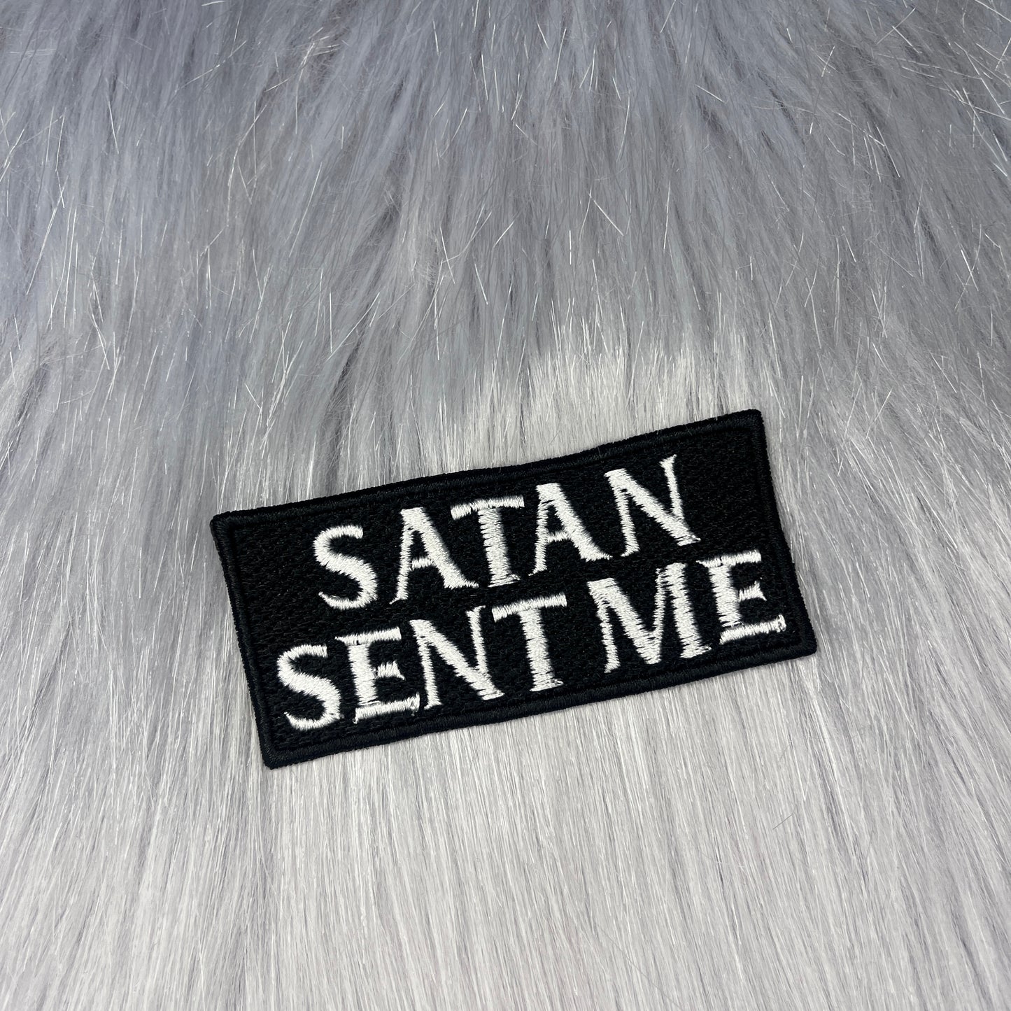 Satan Sent Me Embroidered Patch
