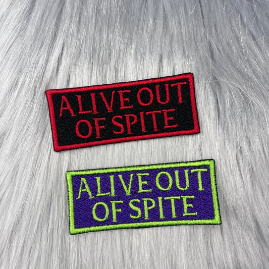 Alive Out of Spite Embroidered Patch