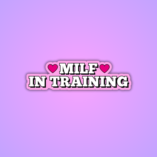 MILF in Training Sticker