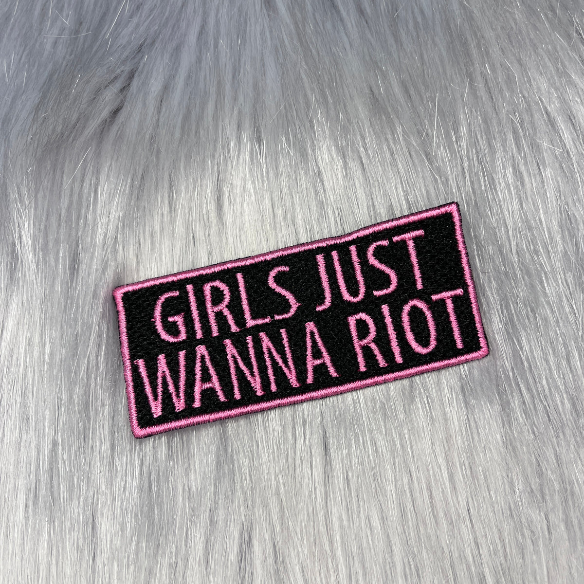 Girls Just Wanna Riot Embroidered Patch