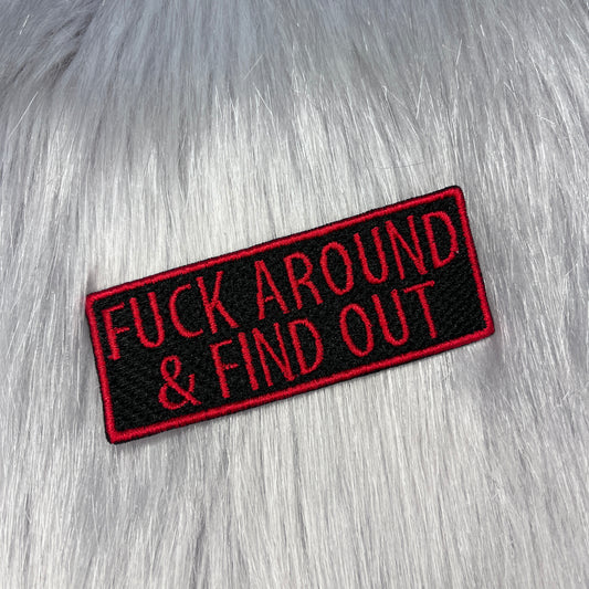 Fuck Around & Find Out Embroidered Patch