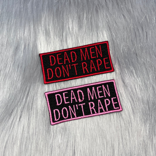 Dead Men Don't Rape Embroidered Patch