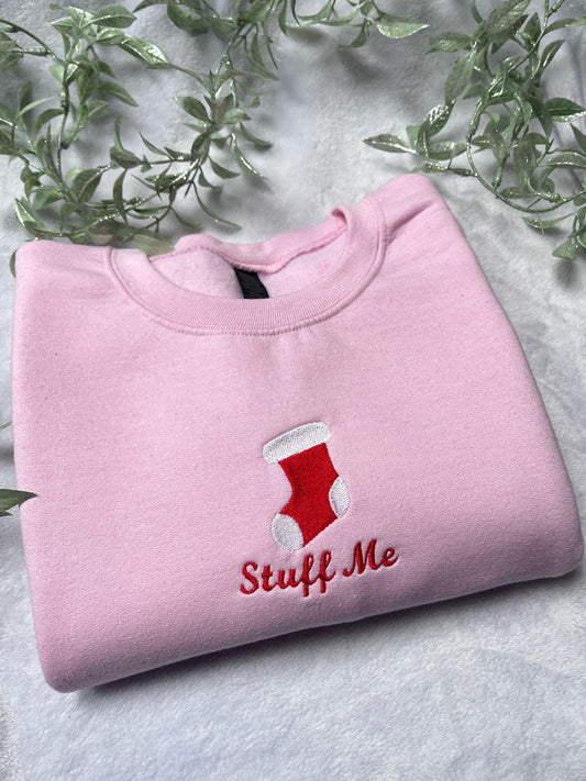 Stuff Me Christmas Stocking Embroidered Sweatshirt