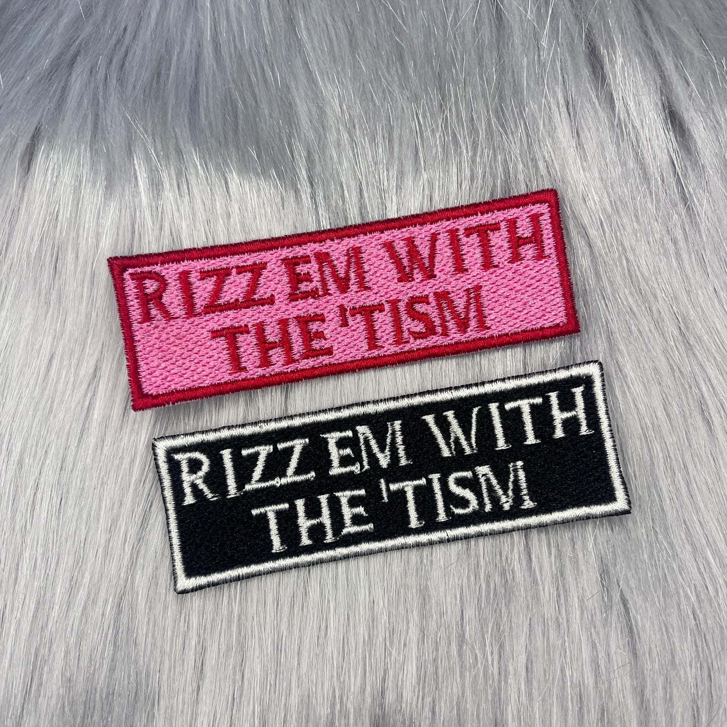 Rizz Em With The 'Tism Embrodiered Patch