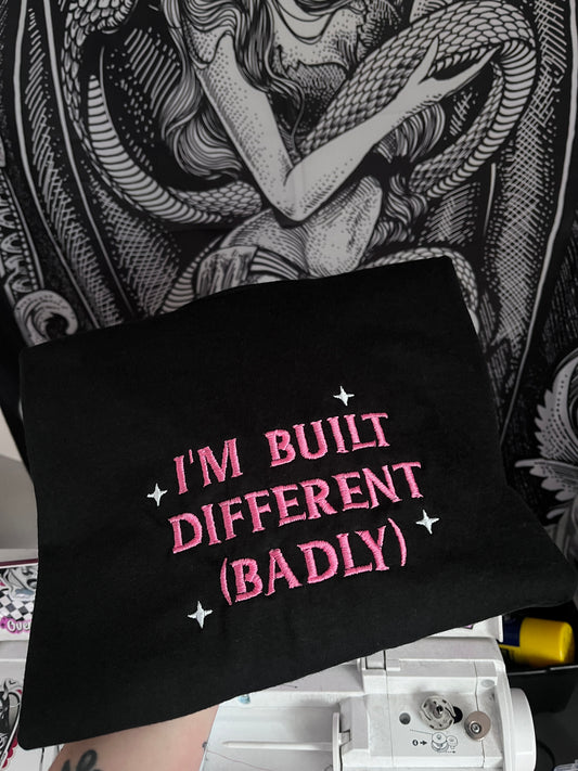 I'm Built Different (Badly) Embroidered Tee