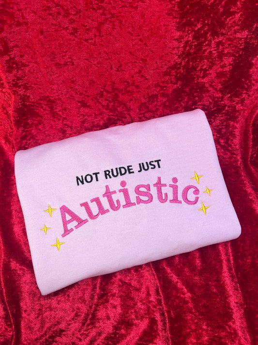 Not Rude Just Autistic Sweatshirt