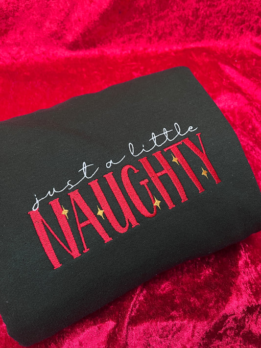 Just a Little Naughty Embroidered Sweatshirt