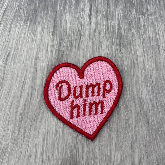 Dump Him Heart Embroidered Patch