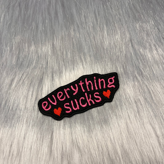 Everything Sucks Embroidered Patch