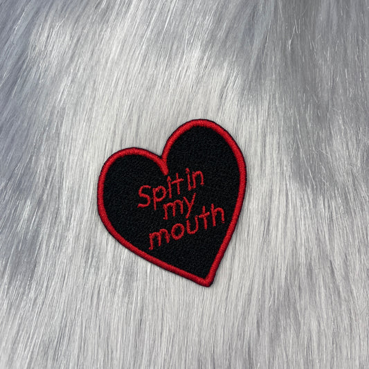 Spit In My Mouth Embroidered Patch