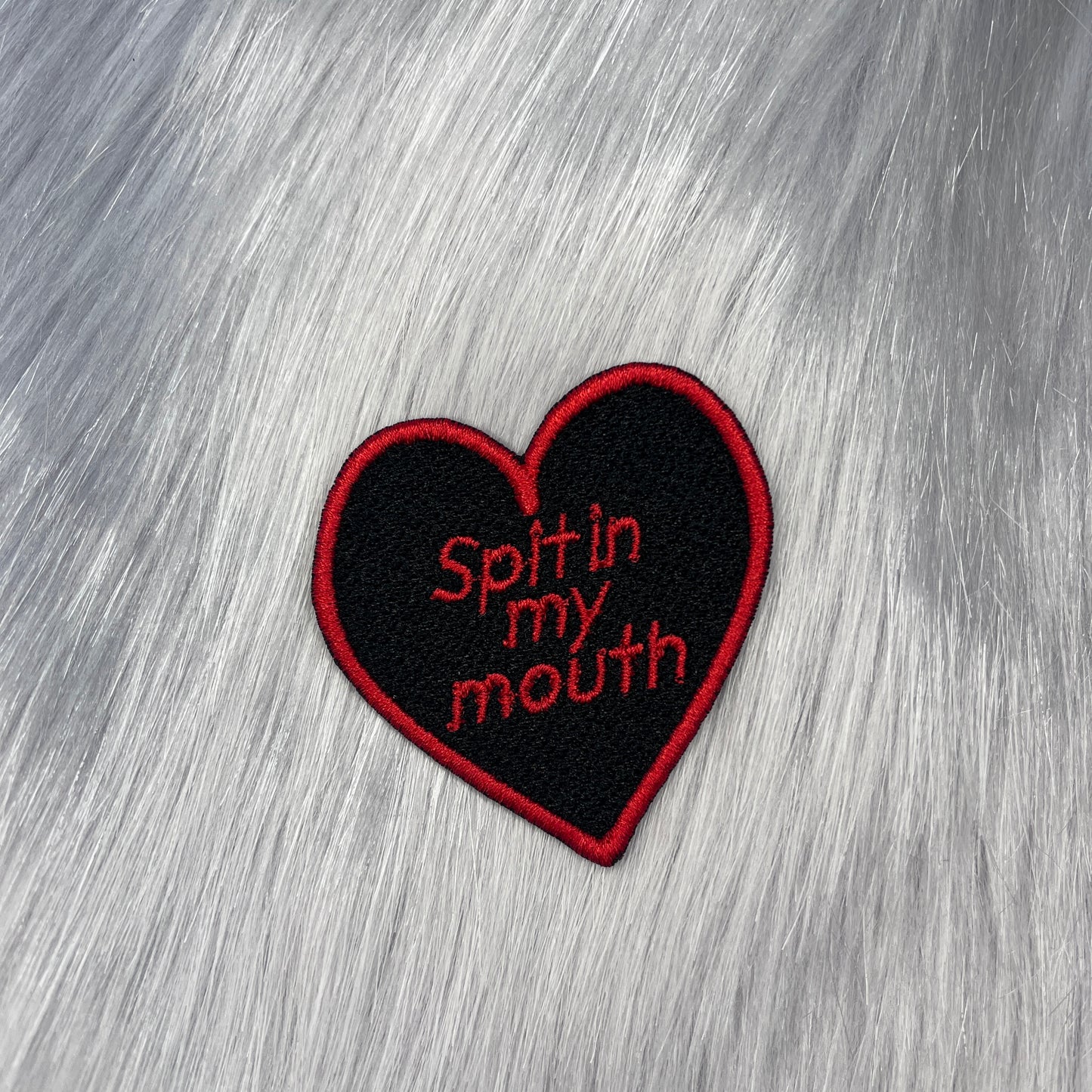 Spit In My Mouth Embroidered Patch