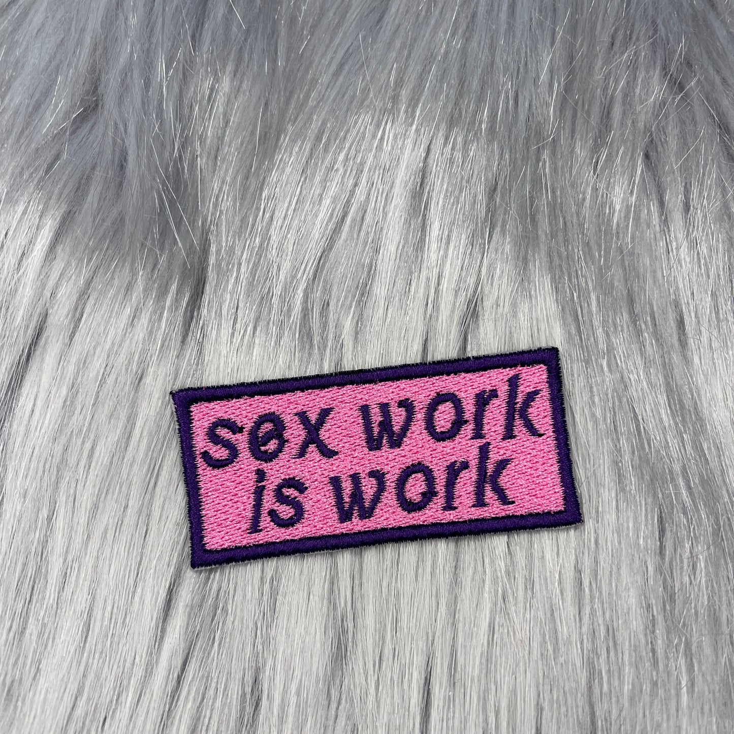 Sex Work is Work Embroidered Patch