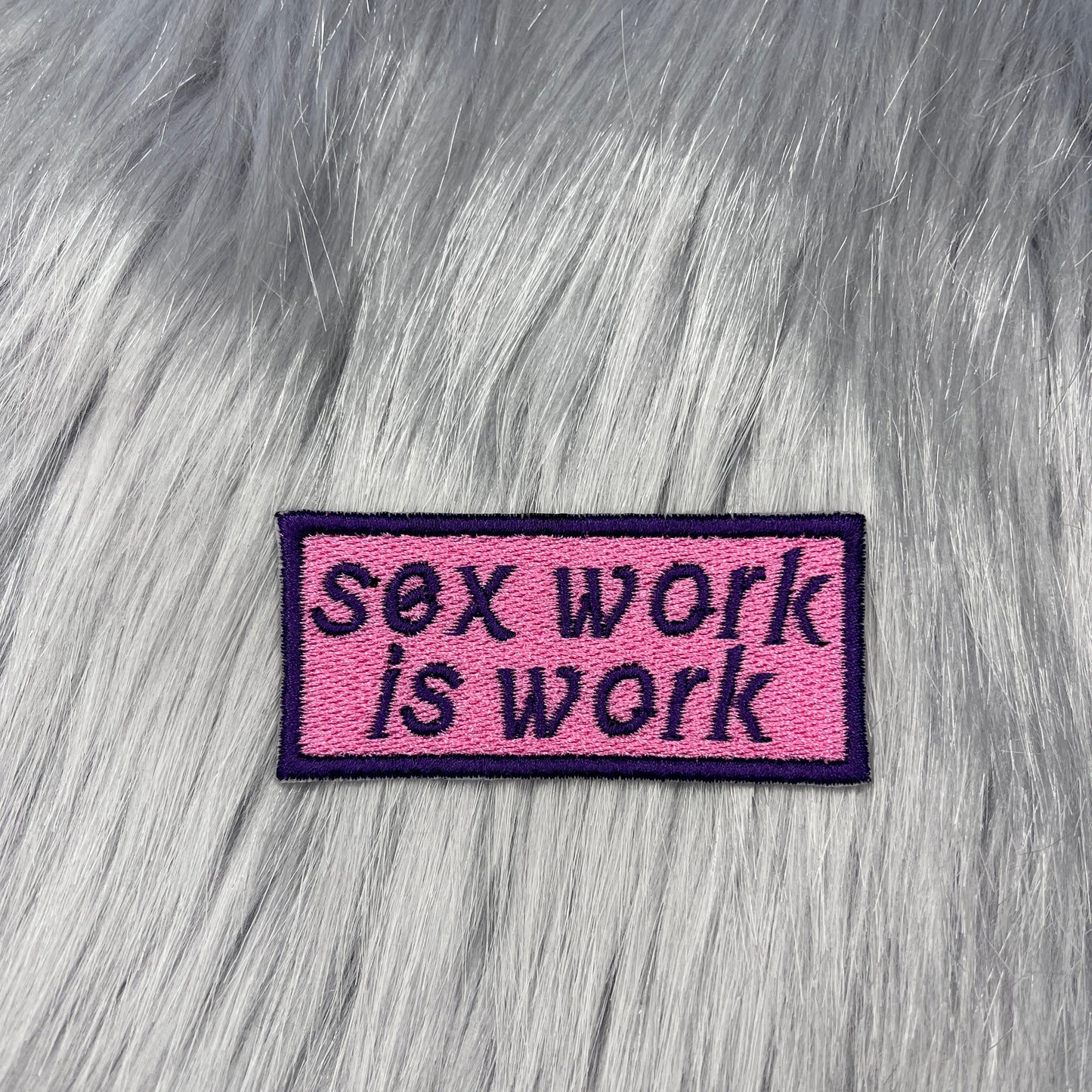 Sex Work is Work Embroidered Patch