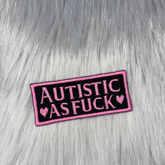 Autistic as Fuck Embroidered Patch