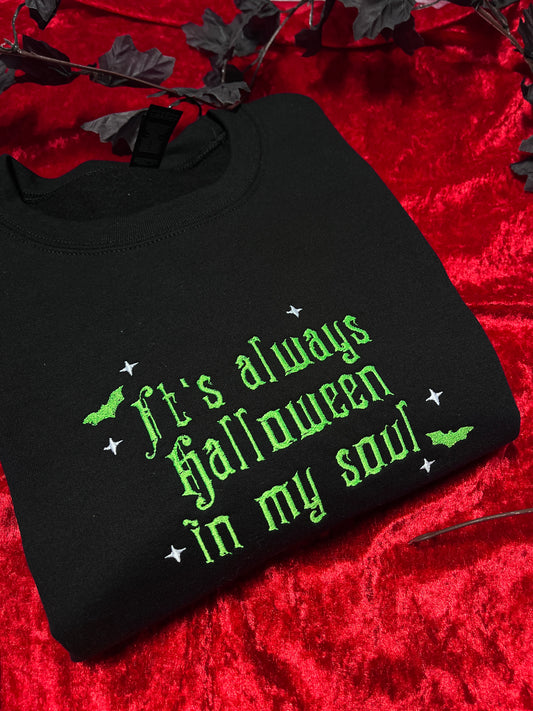 It's Always Halloween In My Soul Sweatshirt