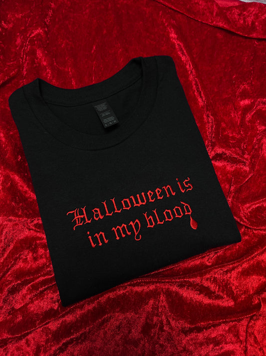 Halloween Is In My Blood Sweatshirt