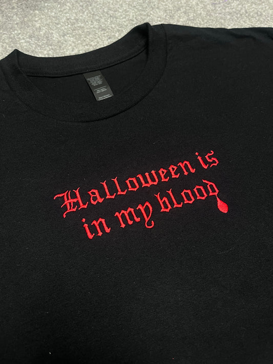Halloween Is In My Blood T-Shirt