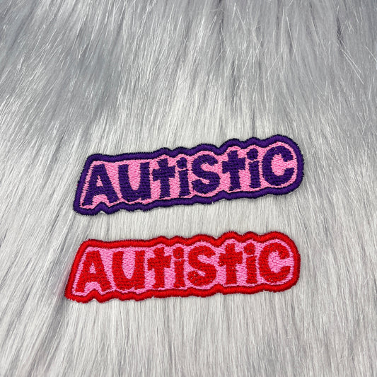 Autistic Embroidered Patch