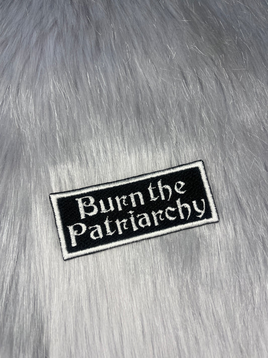 Burn The Patriarchy Embroidered Patch