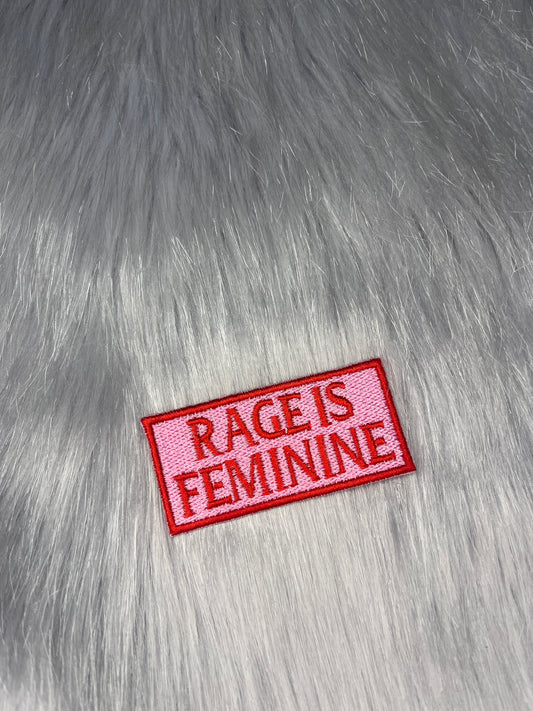 Rage is Feminine Embroidered Patch