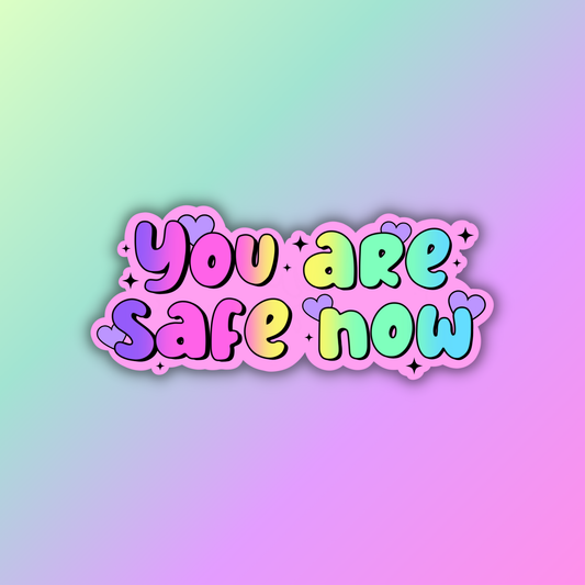 You Are Safe Now Sticker