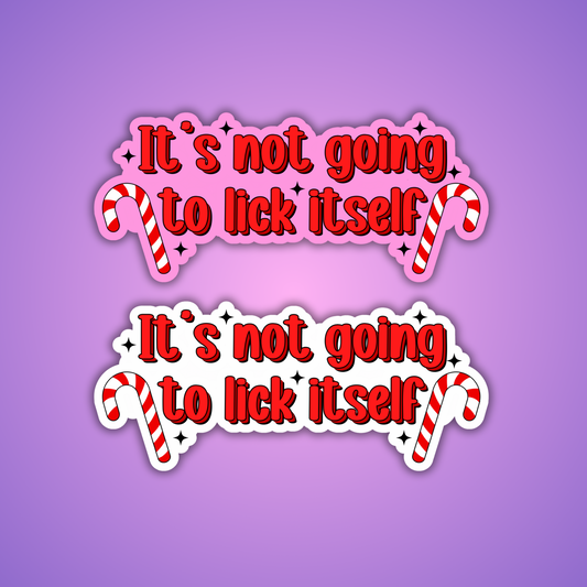 It's Not Going to Lick Itself Holographic Sticker