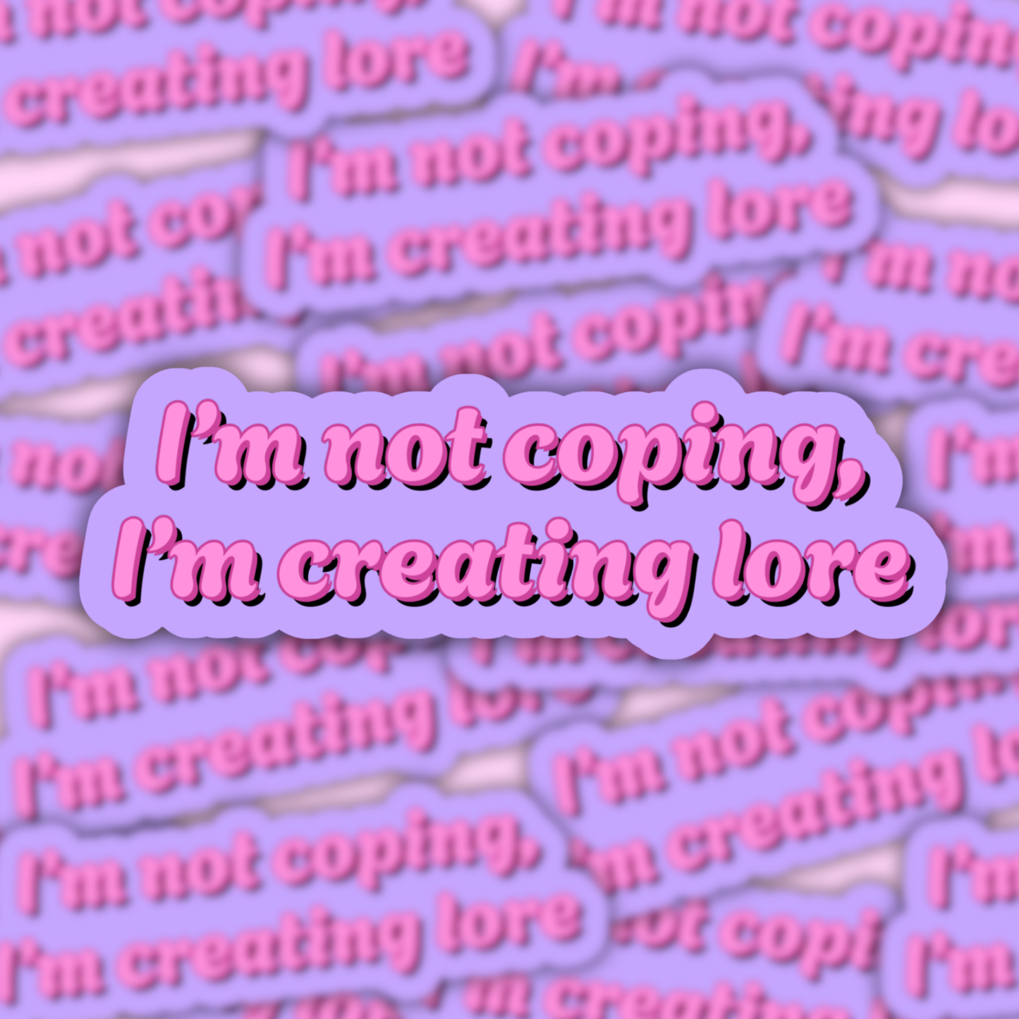 I'm Not Coping Sticker