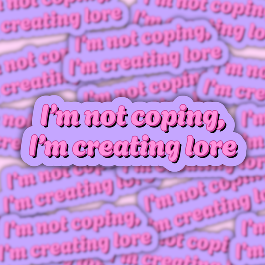I'm Not Coping Sticker