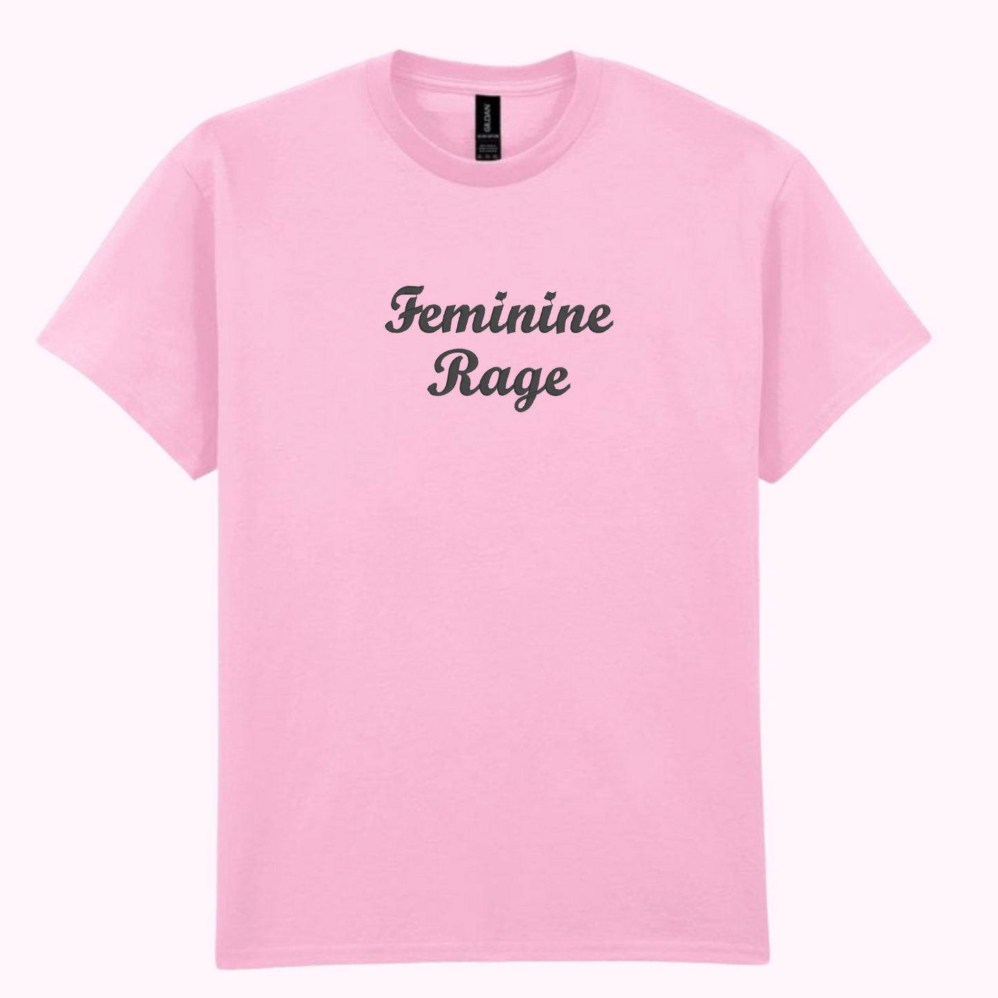 Feminine Rage Embroidered T-Shirt
