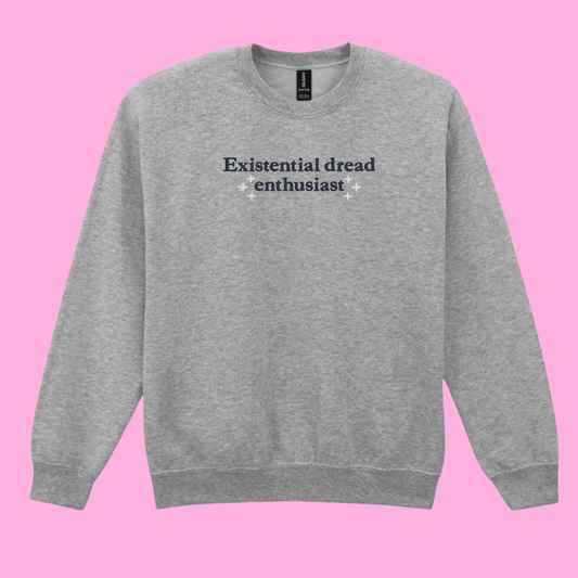 Existential Dread Enthusiast Embroidered Sweatshirt