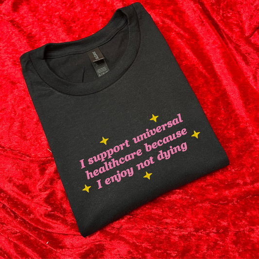 I Support Universal Healthcare Embroidered Sweatshirt