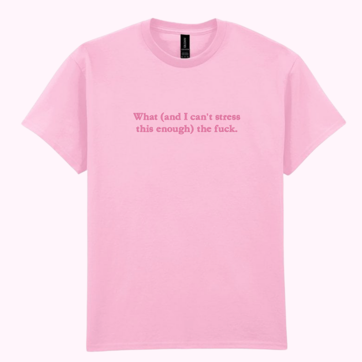 What The Fuck T-Shirt