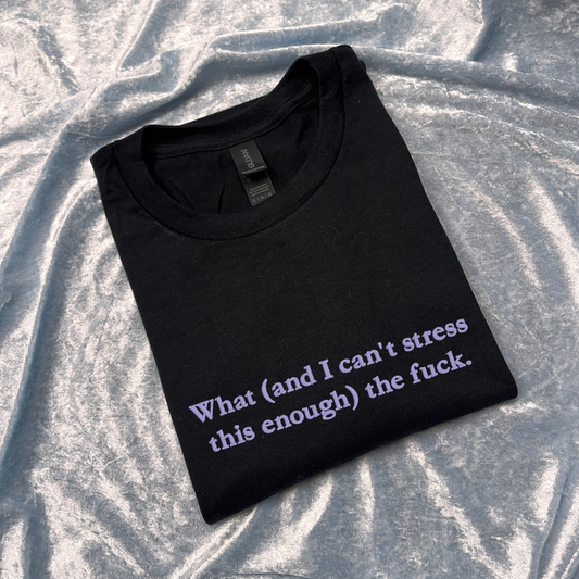 What The Fuck T-Shirt
