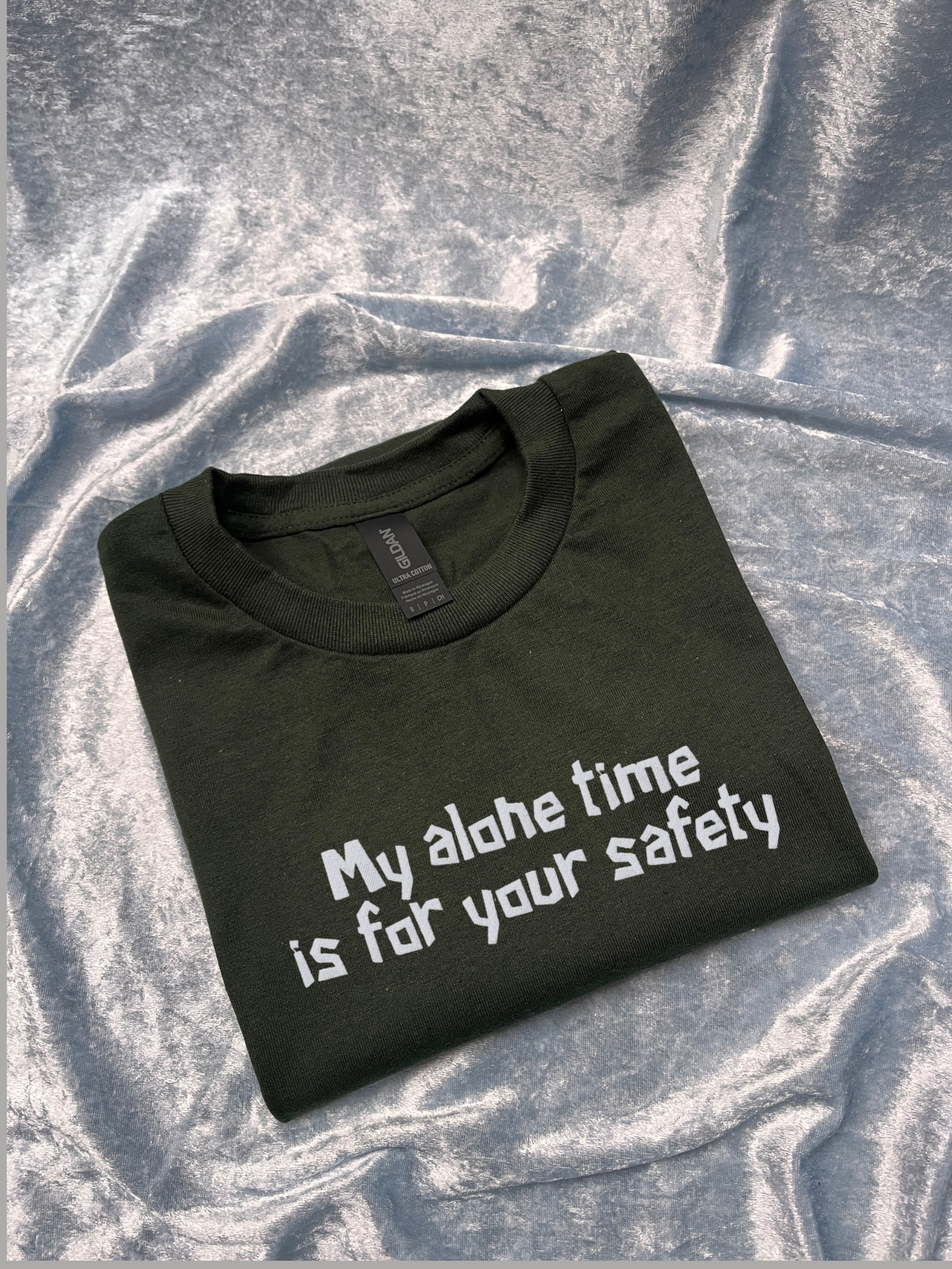 My Alone Time Is For Your Safety Embroidered T-Shirt
