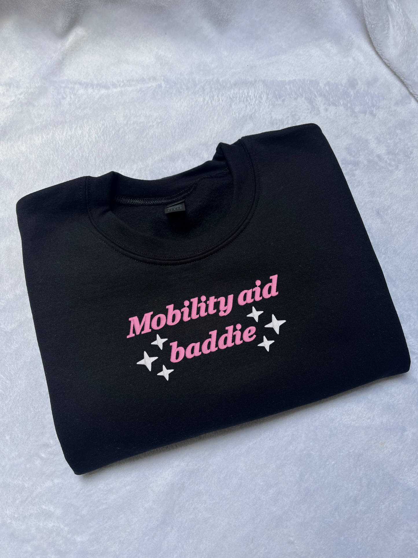 Mobility Aid Baddie Embroidered Sweatshirt / T-Shirt