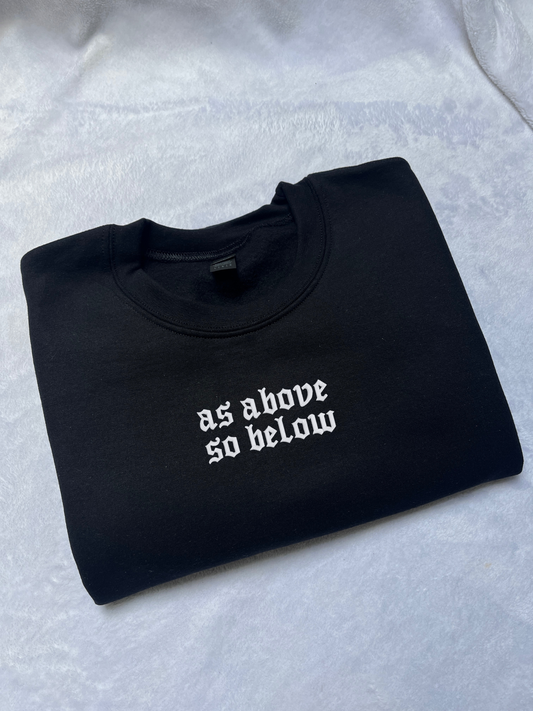 As Above So Below Sweatshirt / T-Shirt