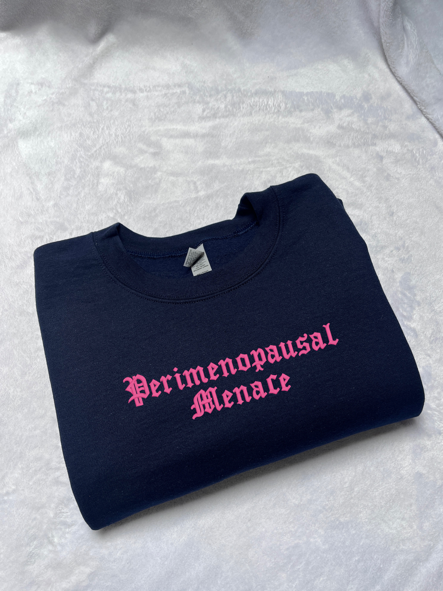 Perimenopausal Menace  Sweatshirt / T-Shirt