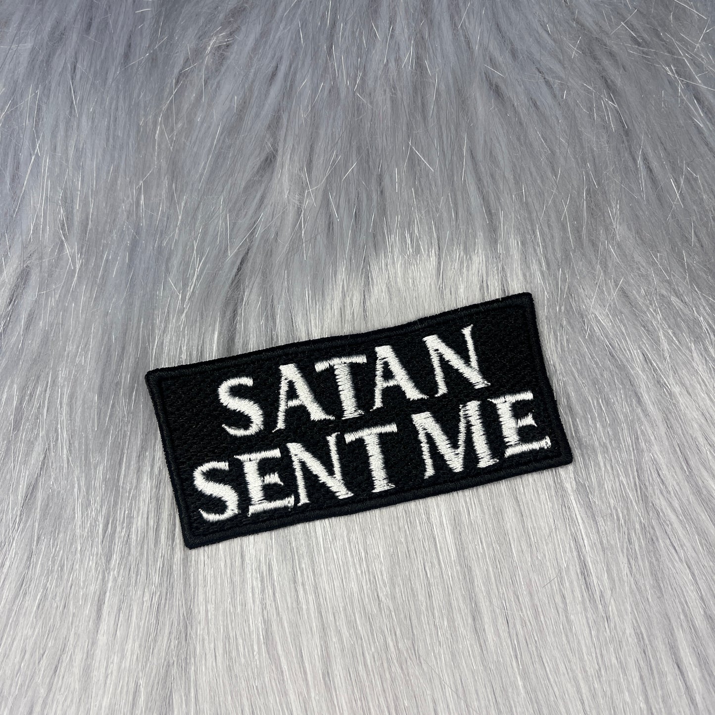 Satan Sent Me Embroidered Patch