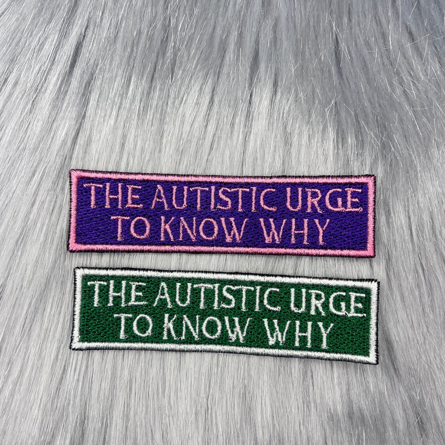 The Autistic Urge To Know Why Embroidered Patch