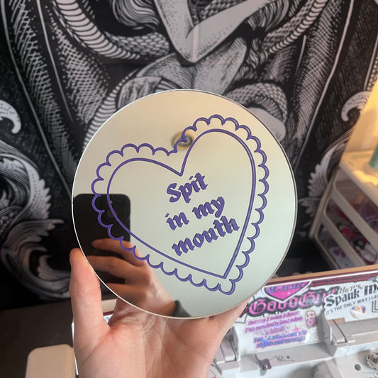 Spit In My Mouth Mirror