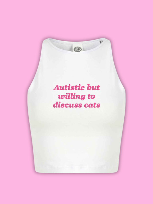 Autistic But Willing To Discuss Cats Cropped Tank Top