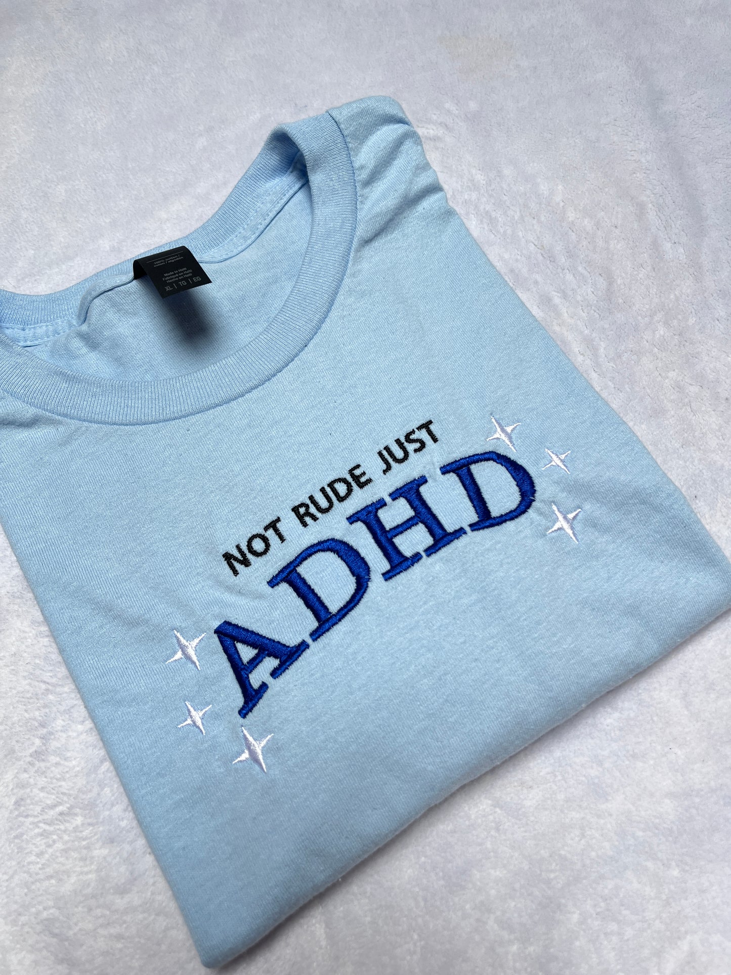 Not Rude Just ADHD Sweatshirt / T-Shirt