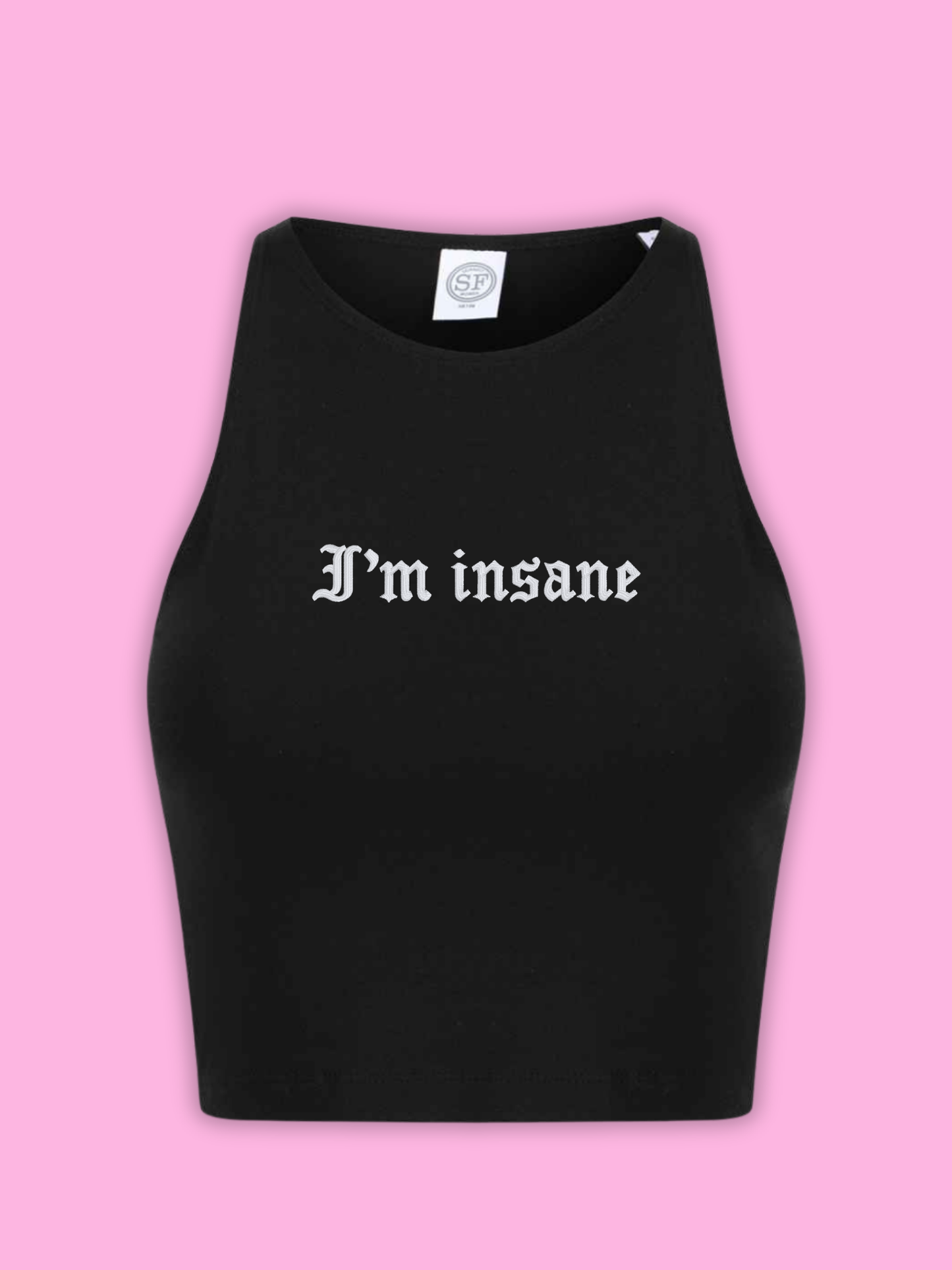 I'm Insane Cropped Tank Top