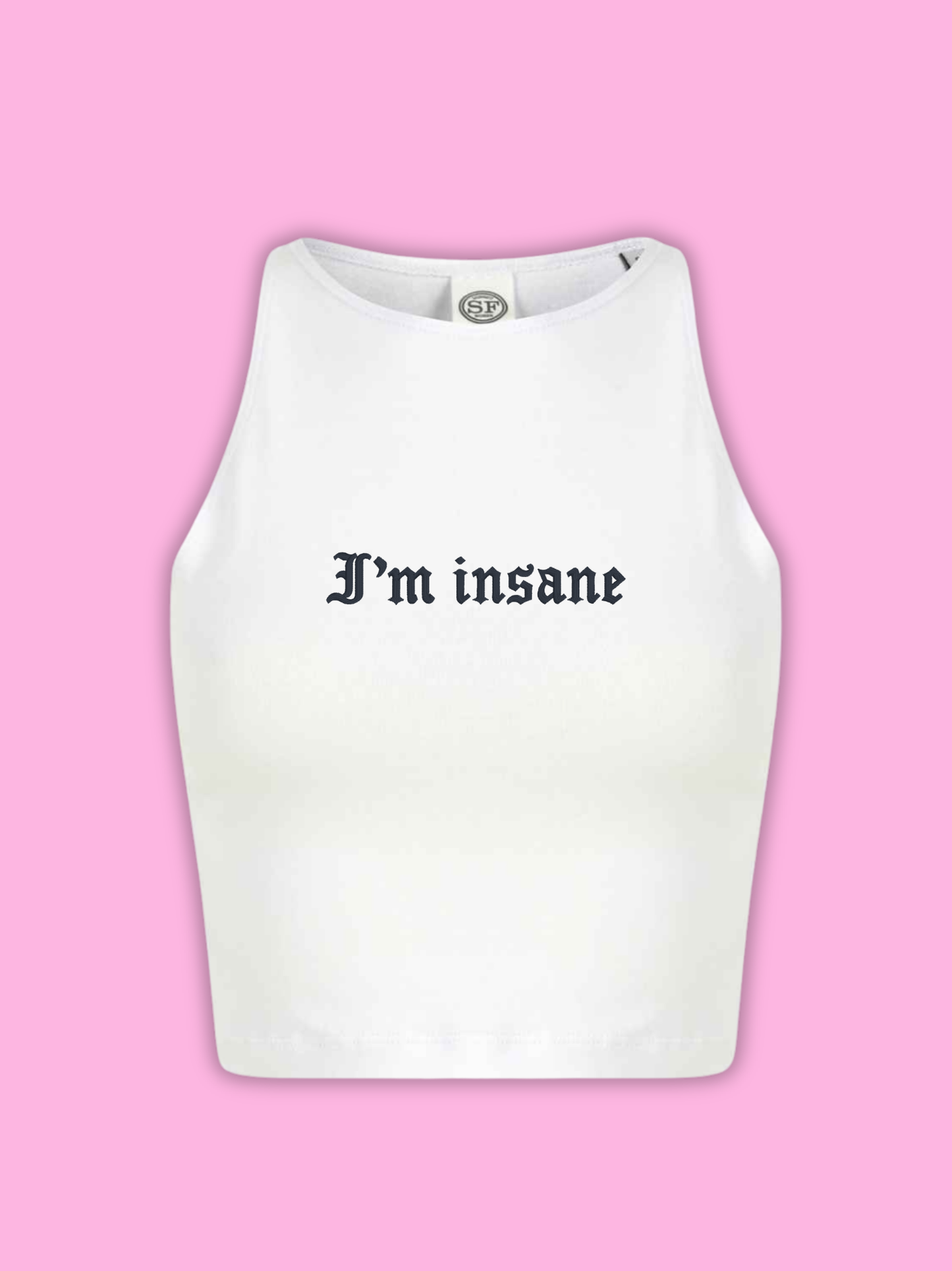 I'm Insane Cropped Tank Top