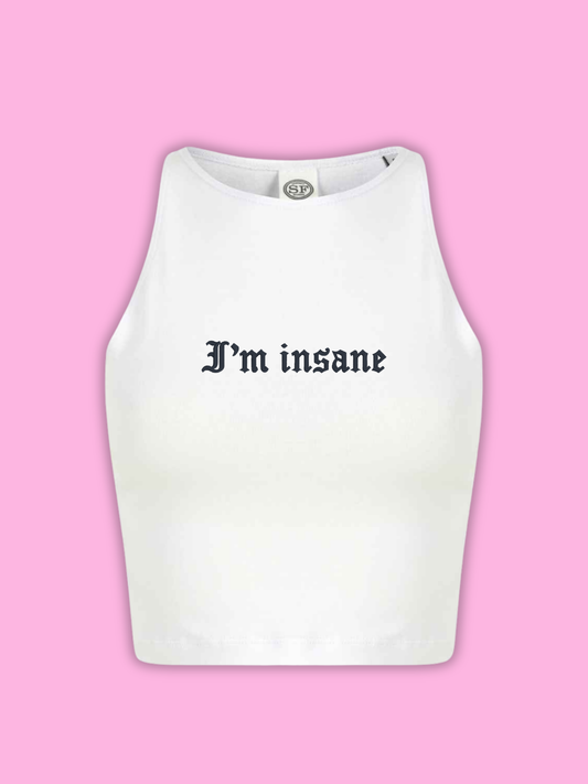 I'm Insane Cropped Tank Top