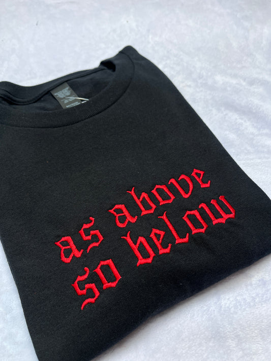 As Above So Below Sweatshirt / T-Shirt