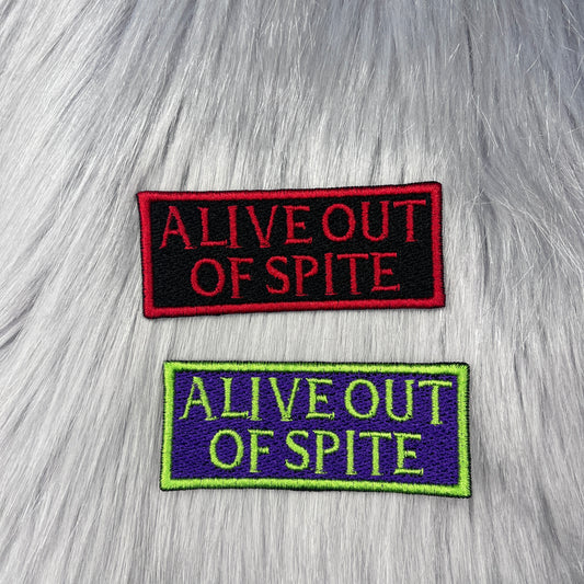 Alive Out of Spite Embroidered Patch