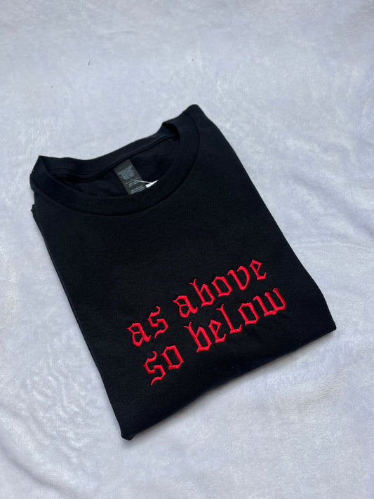 As Above So Below Sweatshirt / T-Shirt