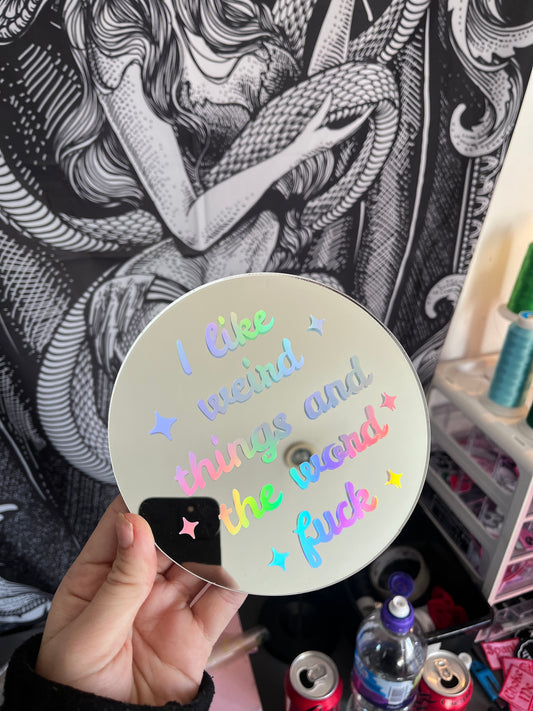 I Like Weird Things Mirror