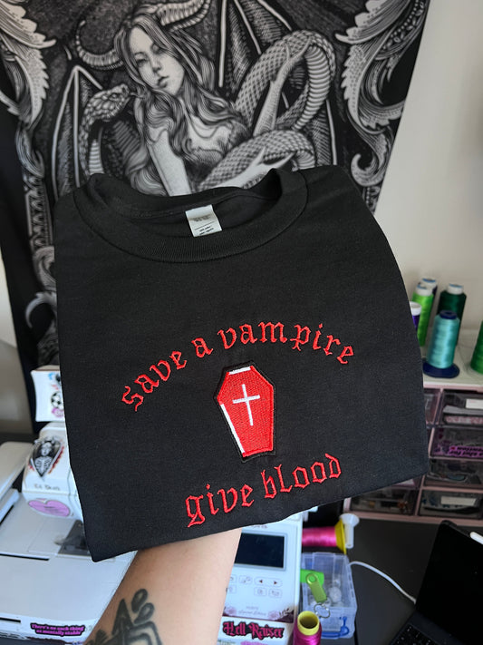 Save A Vampire Give Blood Embroidered Sweatshirt / T-Shirt